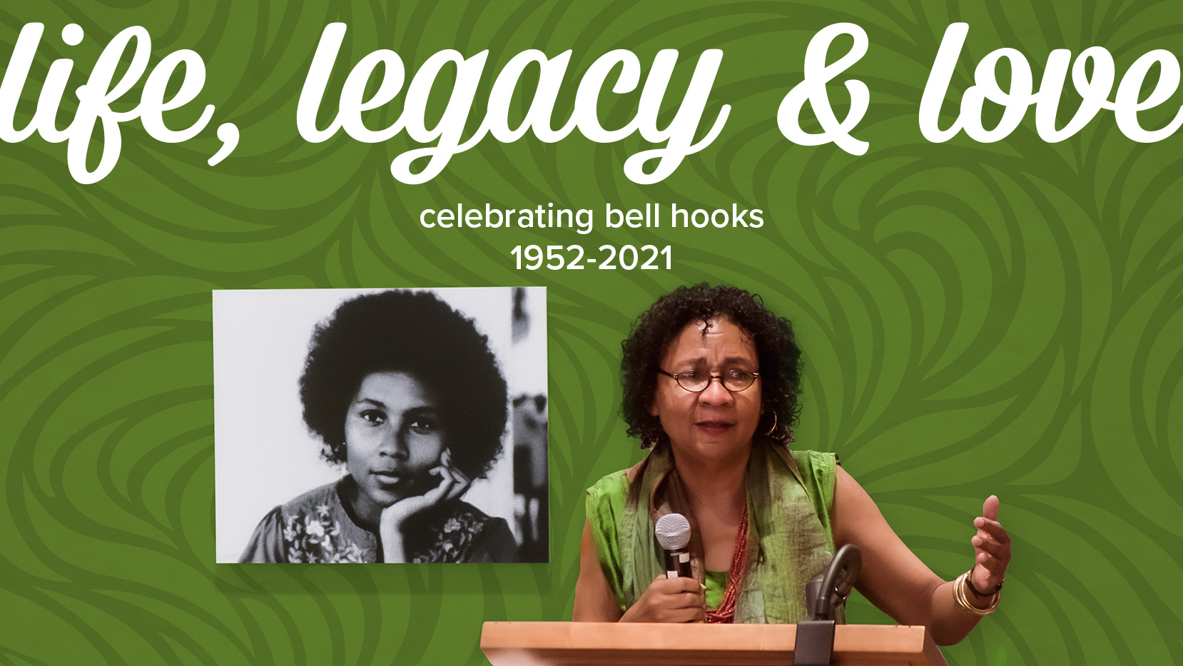 Life, legacy & love: celebrating bell hooks